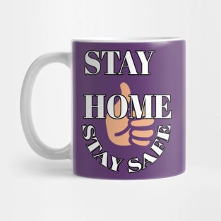 Stay home stay safe Mug